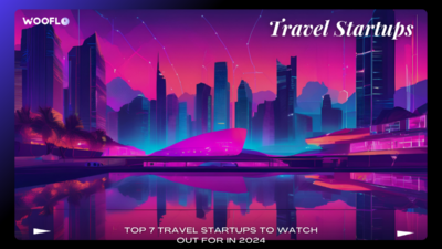 Top 7 Travel Startups To Watch Out For In 2024 (1)