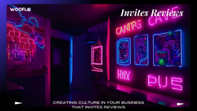 Creating Culture In Your Business That Invites Reviews