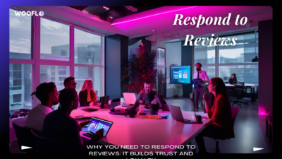 Why You Need To Respond To Reviews It Builds Trust And Loyalty