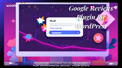Floating Google Reviews Plugin For Wordpress Boost Your Site's Credibility With Wooflo Pro
