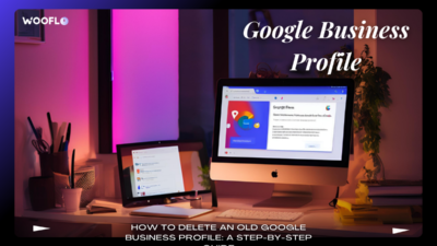 How To Delete An Old Google Business Profile A Step By Step Guide